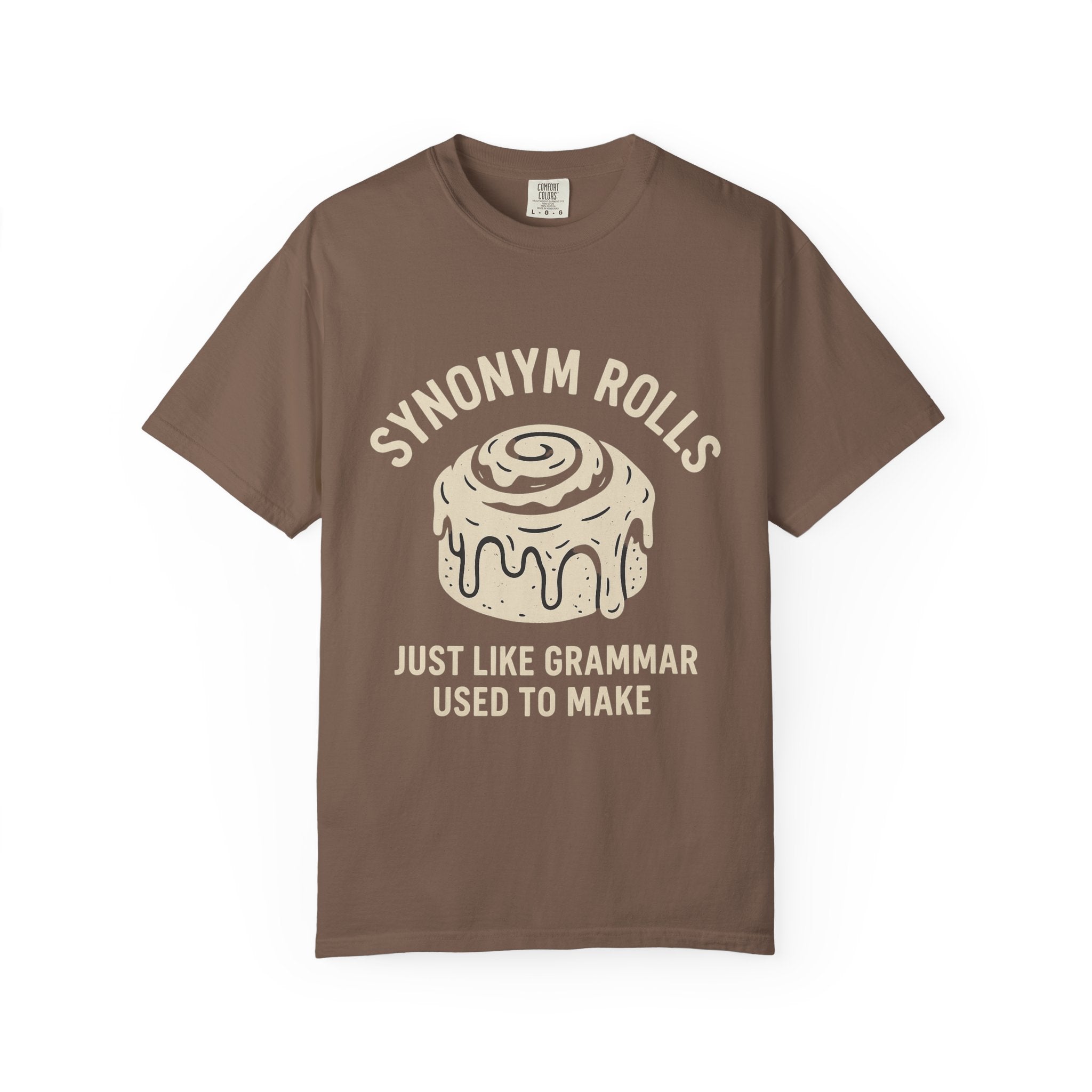 Fun Literary T-Shirt: 'Synonym Rolls - Just Like Grammar Used to Make', Perfect for Teachers, Book Lovers, Gifts, Study Sessions, Humor