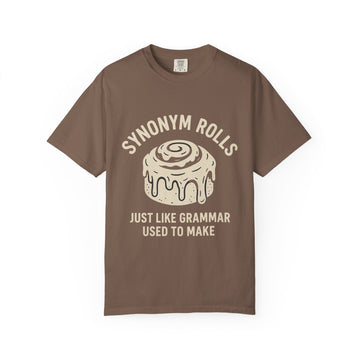 Fun Literary T-Shirt: 'Synonym Rolls - Just Like Grammar Used to Make', Perfect for Teachers, Book Lovers, Gifts, Study Sessions, Humor